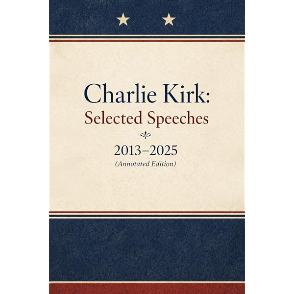 CHARLIE KIRK QUOTES The Courageous Life and Legacy of Charlie Kirk